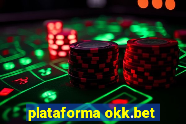 plataforma okk.bet